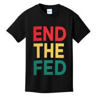End The Fed Federal Reserve Bitcoin Over Fiat Currency Kids T-Shirt