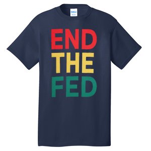 End The Fed Federal Reserve Bitcoin Over Fiat Currency Tall T-Shirt