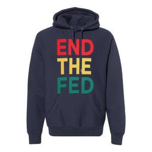 End The Fed Federal Reserve Bitcoin Over Fiat Currency Premium Hoodie