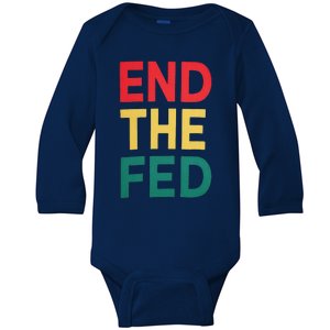 End The Fed Federal Reserve Bitcoin Over Fiat Currency Baby Long Sleeve Bodysuit