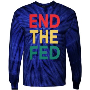 End The Fed Federal Reserve Bitcoin Over Fiat Currency Tie-Dye Long Sleeve Shirt