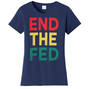 End The Fed Federal Reserve Bitcoin Over Fiat Currency Women's T-Shirt