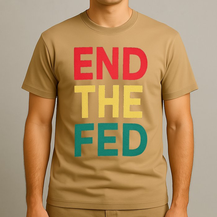 End The Fed Federal Reserve Bitcoin Over Fiat Currency T-Shirt