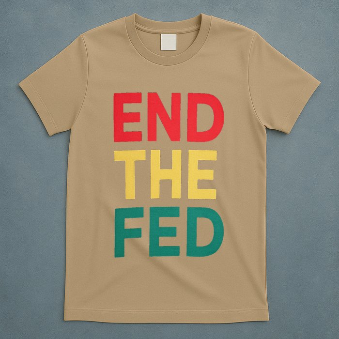 End The Fed Federal Reserve Bitcoin Over Fiat Currency T-Shirt