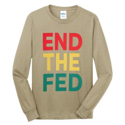 End The Fed Federal Reserve Bitcoin Over Fiat Currency Tall Long Sleeve T-Shirt