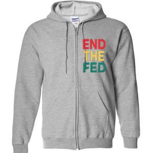 End The Fed Federal Reserve Bitcoin Over Fiat Currency Full Zip Hoodie