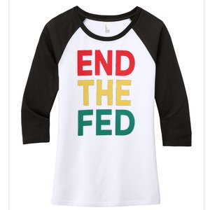 End The Fed Federal Reserve Bitcoin Over Fiat Currency Women's Tri-Blend 3/4-Sleeve Raglan Shirt