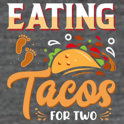 Eating Tacos For Two Gift Cinco De Mayo T-Shirt