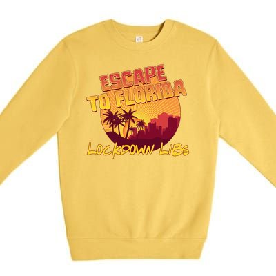 Escape To Florida Lockdown Libs Premium Crewneck Sweatshirt