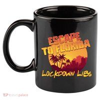 Escape To Florida Lockdown Libs 11oz C Handle Ceramic Mug
