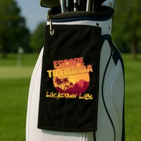 Escape To Florida Lockdown Libs Golf Towel