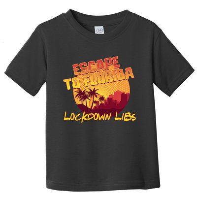 Escape To Florida Lockdown Libs Toddler T-Shirt