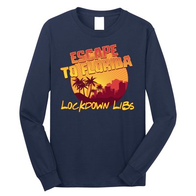 Escape To Florida Lockdown Libs Long Sleeve Shirt