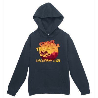 Escape To Florida Lockdown Libs Urban Pullover Hoodie