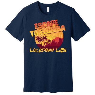 Escape To Florida Lockdown Libs Premium T-Shirt