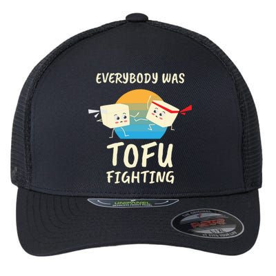 Everybody Tofu Fighting I Tofu Vegan Meatless Vegetarian Flexfit Unipanel Trucker Cap