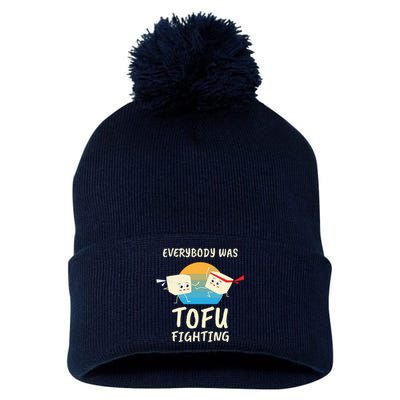 Everybody Tofu Fighting I Tofu Vegan Meatless Vegetarian Pom Pom 12in Knit Beanie