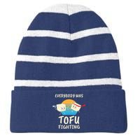 Everybody Tofu Fighting I Tofu Vegan Meatless Vegetarian Striped Beanie with Solid Band