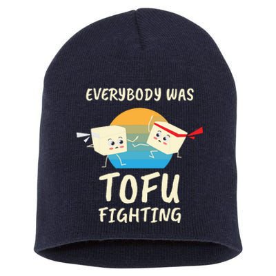 Everybody Tofu Fighting I Tofu Vegan Meatless Vegetarian Short Acrylic Beanie