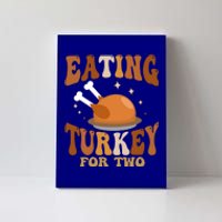 Eating Turkey For Two Thanksgiving Twin Pregnancy Funny Cool Gift Canvas