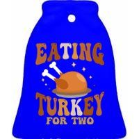 Eating Turkey For Two Thanksgiving Twin Pregnancy Funny Cool Gift Ceramic Bell Ornament