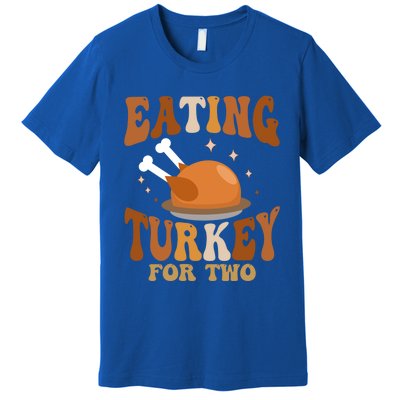 Eating Turkey For Two Thanksgiving Twin Pregnancy Funny Cool Gift Premium T-Shirt