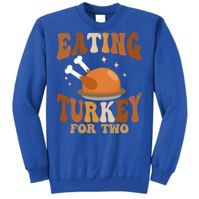 Eating Turkey For Two Thanksgiving Twin Pregnancy Funny Cool Gift Tall Sweatshirt