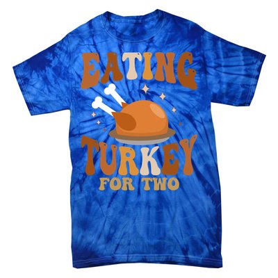 Eating Turkey For Two Thanksgiving Twin Pregnancy Funny Cool Gift Tie-Dye T-Shirt