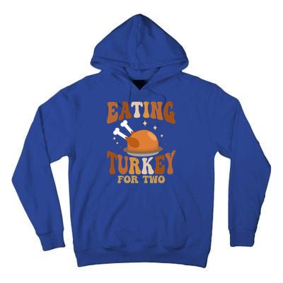 Eating Turkey For Two Thanksgiving Twin Pregnancy Funny Cool Gift Tall Hoodie