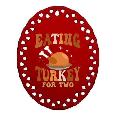 Eating Turkey For Two Thanksgiving Twin Pregnancy Funny Cool Gift Ceramic Oval Ornament