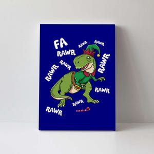 Elf Tmeaningful Giftrex Fa Ra Ra Rawr Dinosaur Christmas Dino Gift Great Gift Canvas