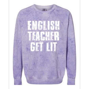 English Teacher Get Lit Meaningful Gift Colorblast Crewneck Sweatshirt