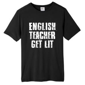 English Teacher Get Lit Meaningful Gift Tall Fusion ChromaSoft Performance T-Shirt