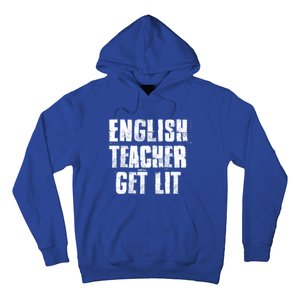 English Teacher Get Lit Meaningful Gift Hoodie