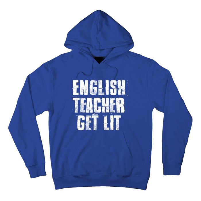 English Teacher Get Lit Meaningful Gift Hoodie