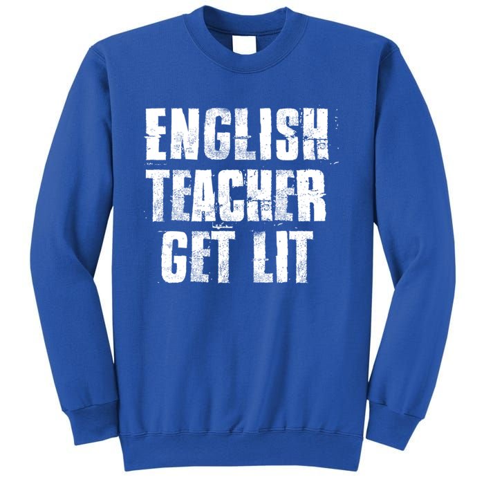 English Teacher Get Lit Meaningful Gift Sweatshirt