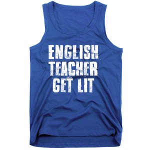 English Teacher Get Lit Meaningful Gift Tank Top