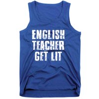 English Teacher Get Lit Meaningful Gift Tank Top