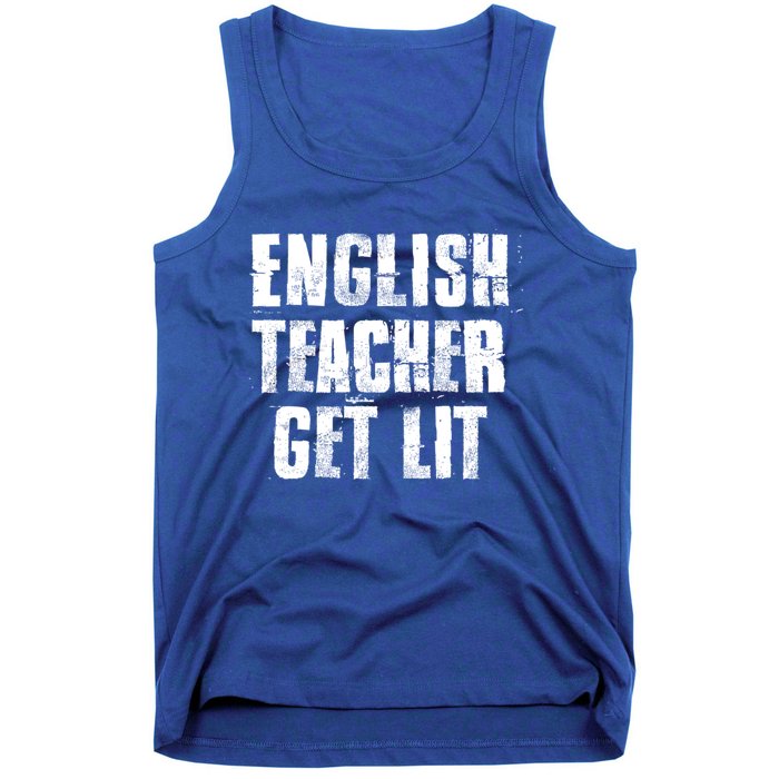 English Teacher Get Lit Meaningful Gift Tank Top