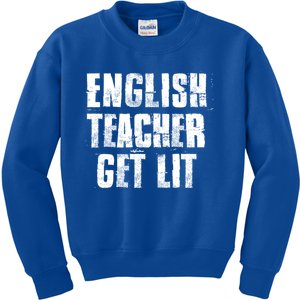 English Teacher Get Lit Meaningful Gift Kids Sweatshirt