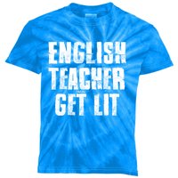 English Teacher Get Lit Meaningful Gift Kids Tie-Dye T-Shirt