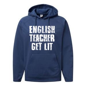 English Teacher Get Lit Meaningful Gift Performance Fleece Hoodie