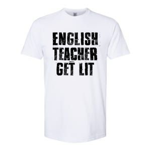 English Teacher Get Lit Meaningful Gift Softstyle CVC T-Shirt