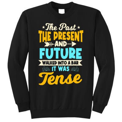 English Teacher Grammar Grammatical Rules Tenses Tense Sweatshirt