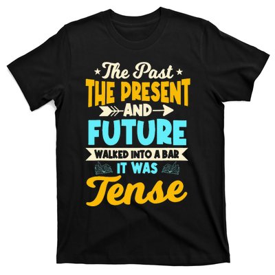 English Teacher Grammar Grammatical Rules Tenses Tense T-Shirt