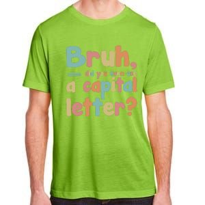 English Teacher Grammar Police Bruh Adult ChromaSoft Performance T-Shirt