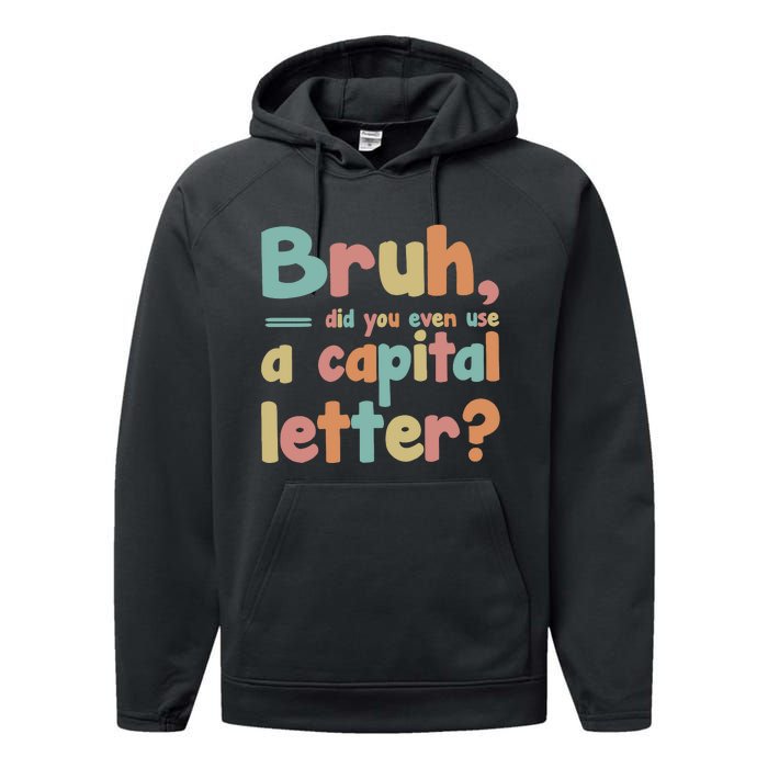 English Teacher Grammar Police Bruh Performance Fleece Hoodie