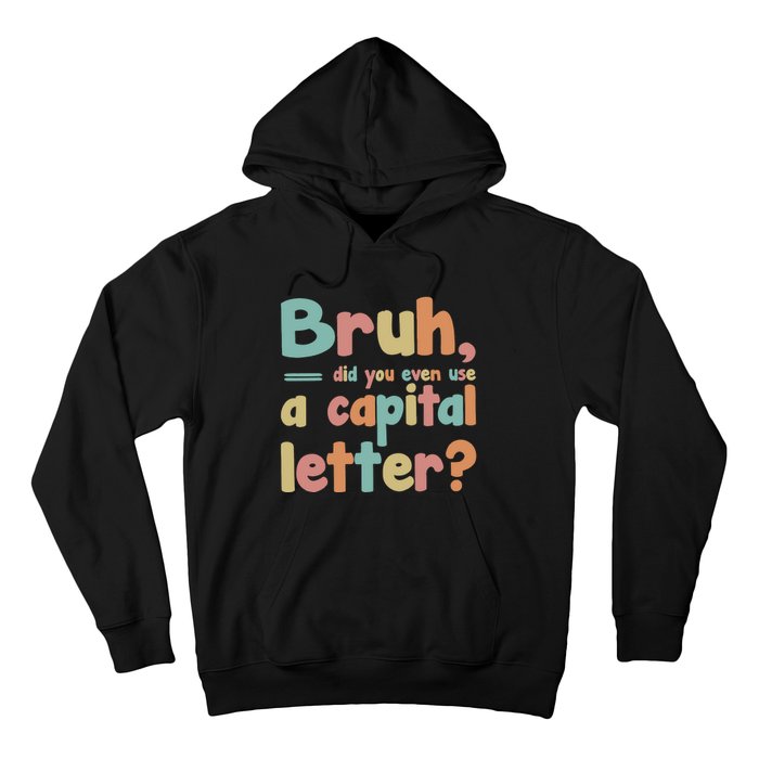 English Teacher Grammar Police Bruh Hoodie