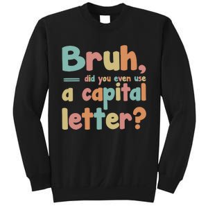 English Teacher Grammar Police Bruh Sweatshirt