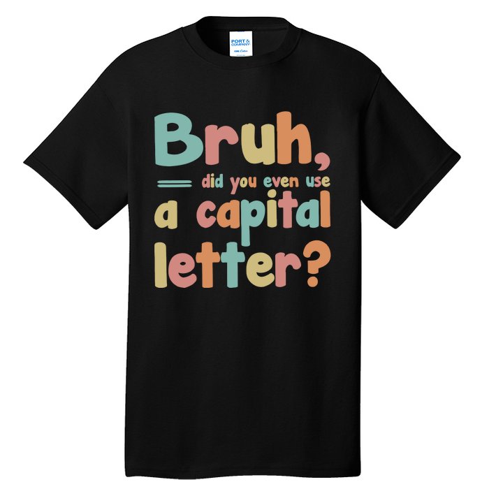 English Teacher Grammar Police Bruh Tall T-Shirt